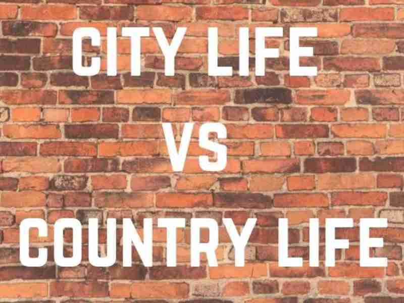 city life vs country life